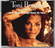 Toni Braxton & Kenny G - How Could An Angel Break My Heart CD1